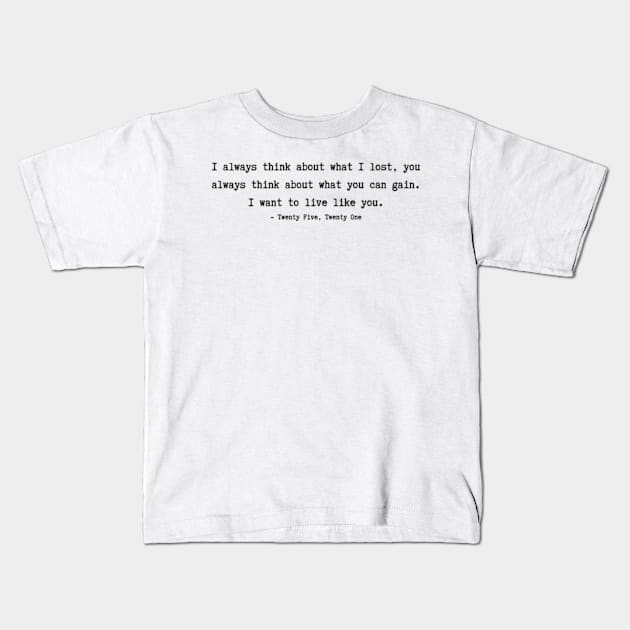 Twenty Five Twenty One quotes Kids T-Shirt by ayshatazin